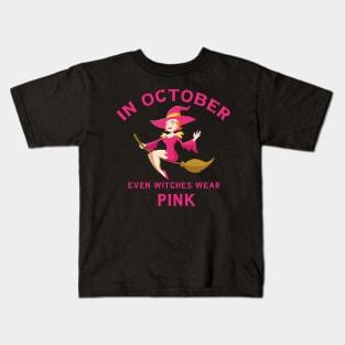 In October Even Witches Wear Pink Breast Cancer Awareness Kids T-Shirt